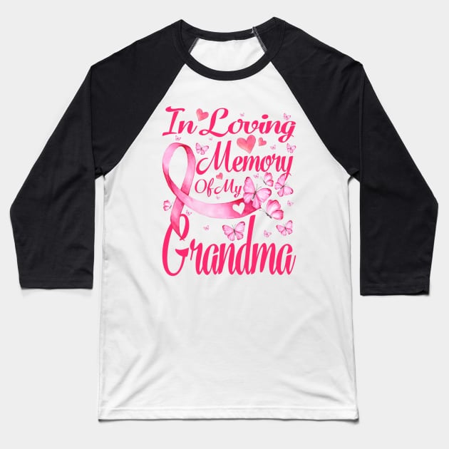 In Loving Memory Of My Grandma Breast Cancer Awareness Baseball T-Shirt by CarolIrvine